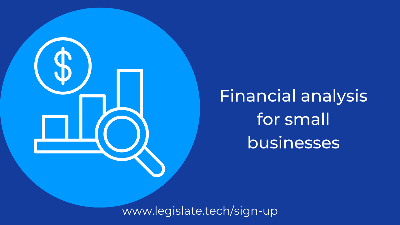 Financial analysis for small businesses Legislate
